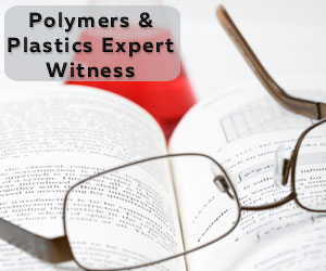 Polymers Plastics Expert Witness